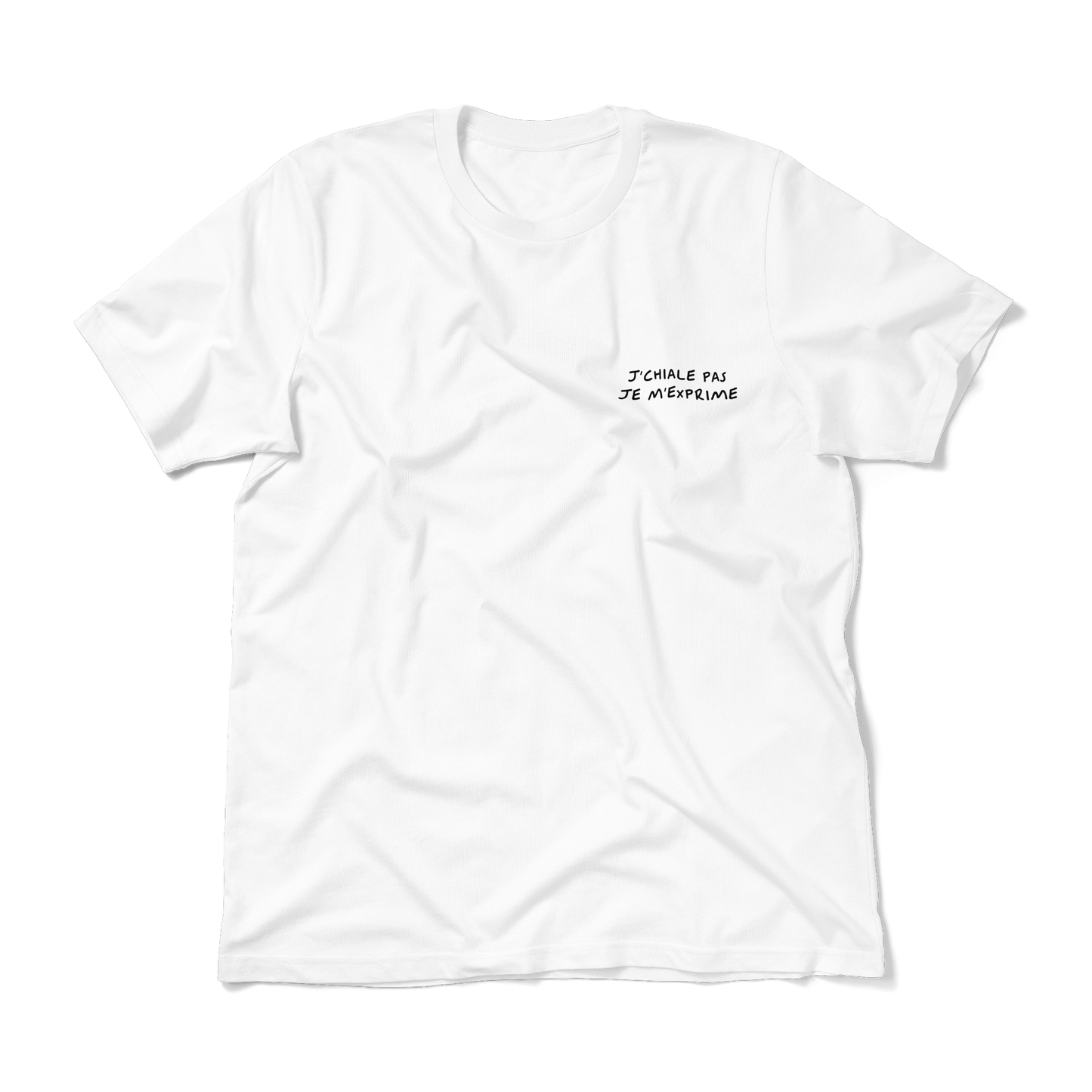 j'chiale pas, je m'exprime • t-shirt unisex • blanc