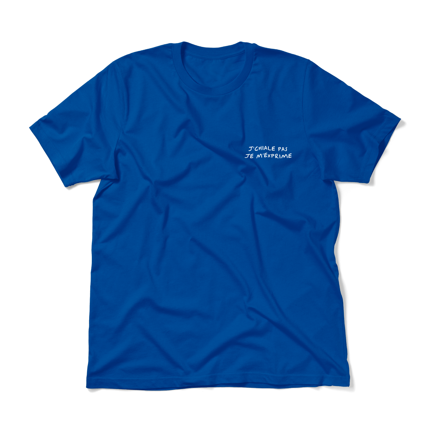 j'chiale pas, je m'exprime • t-shirt unisex • bleu